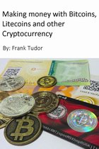 Making Money with Bitcoins, Litecoins and Other Cryptocurrency