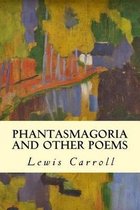Phantasmagoria and Other Poems