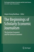 The European Heritage in Economics and the Social Sciences 12 - The Beginnings of Scholarly Economic Journalism