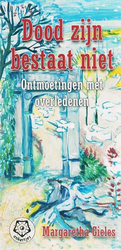 Cover van het boek 'Dood zijn bestaat niet'