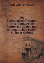 Die Binomialkoëfficienten in Verbindung mit figurierten Zahlen und arithmetischen Reihen höherer Ordung