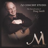 24 Concert Etudes: The Classical Guitar of Doug Smith