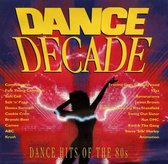 Dance Decade: Dance Hits of the 80s