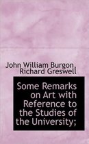 Some Remarks on Art with Reference to the Studies of the University;
