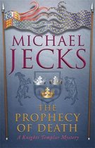 The Prophecy of Death (Knights Templar Mysteries 25)