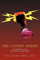 The Latent Power