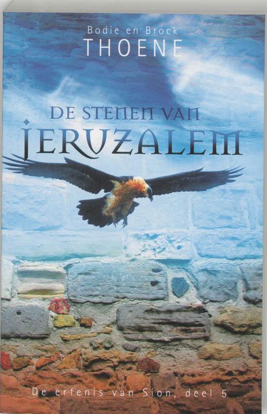 Cover van het boek 'De erfenis van Sion / 5 De stenen van Jeruzalem' van Bodie Thoene en Bodie Thoene