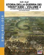 Soldiers, Weapons & Uniforms 600- 1618-1648 Storia della guerra dei trent'anni Vol. 2