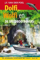 De spannende avonturen met Dolfi 20 - Dolfi, Wolfi en de speedbootrovers