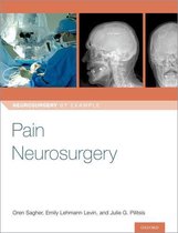 Neurosurgery by Example - Pain Neurosurgery