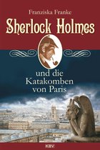 Sherlock Holmes - Sherlock Holmes und die Katakomben von Paris