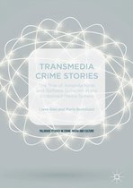Palgrave Studies in Crime, Media and Culture - Transmedia Crime Stories