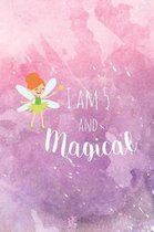 I Am 5 and Magical