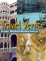 Travel Venice, Italy: Illustrated City Guide, Phrasebook, And Maps (Mobi Travel)