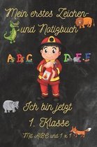 Mein erstes Zeichen- und Notizbuch - Ich bin jetzt 1. Klasse - mit ABC und 1x1