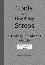 Tools for Handling Stress a College Student's Guide with Pages for Notes Gray Ed