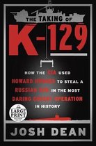 The Taking of K-129 - Large Print