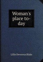 Woman's place to-day