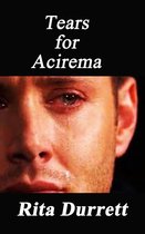 Tears for Acirema