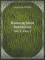 Nomenclator botanicus Vol. 1. Pars 1