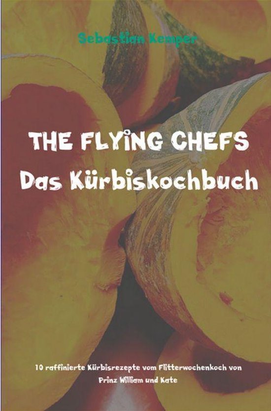 THE FLYING CHEFS Themenkochbücher 69 - THE FLYING CHEFS Das ... - cover