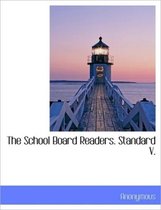 The School Board Readers. Standard V.