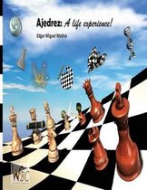 Ajedrez: A life experience: Chess