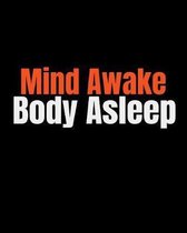 Mind Awake Body Asleep