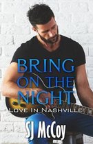 Love in Nashville- Bring on the Night