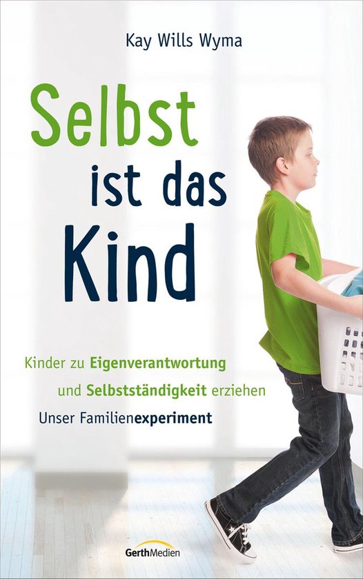 Selbst ist das Kind (ebook), Kay Wills Wyma 9783961222292 Boeken