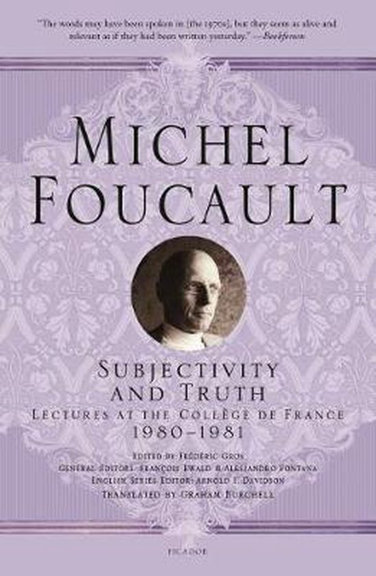 Michel Foucault Lectures at the Collège de France- Subjectivity and Truth