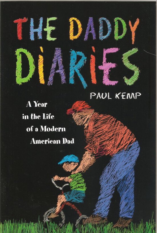 The Daddy Diaries: A Year in the Life of a Modern American D ... - cover