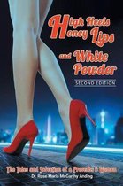 High Heels, Honey Lips and White Powder