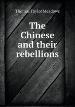 The Chinese and their rebellions
