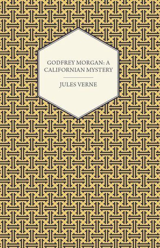 Godfrey Morgan: A Californian Mystery - cover