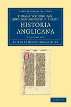 Thomae Walsingham, Quondam Monachi S. Albani, Historia Anglicana