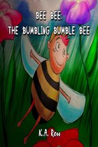 Bee Bee: The Bumbling Bumble Bee.
