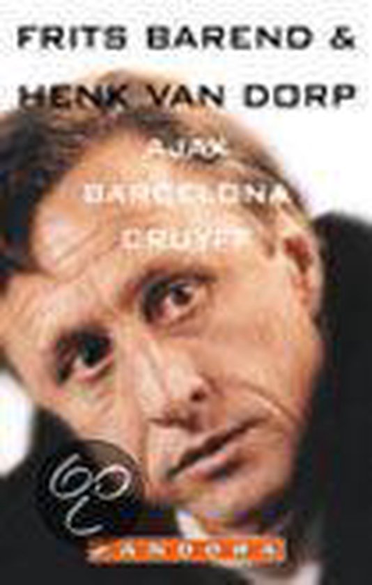 Cover van het boek 'Ajax, Barcelona, Cruijff'