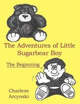 The Adventures of Little Sugarbear Boy