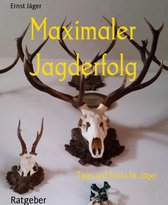 Maximaler Jagderfolg