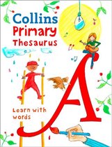 Primary Thesaurus Illustrated thesaurus for ages 7 Collins Primary Dictionaries