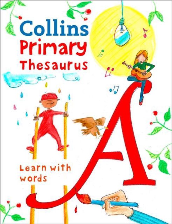 Primary Thesaurus Illustrated thesaurus for ages 7 Collins Primary