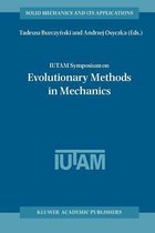 IUTAM Symposium on Evolutionary Methods in Mechanics