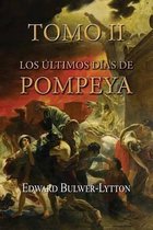 Los ultimos dias de Pompeya (Tomo 2)