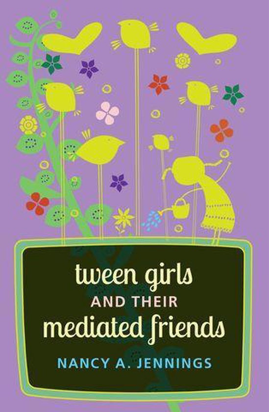 Mediated Youth 21 - Tween Girls and their Mediated Friends - cover