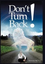 Don't Turn Back!