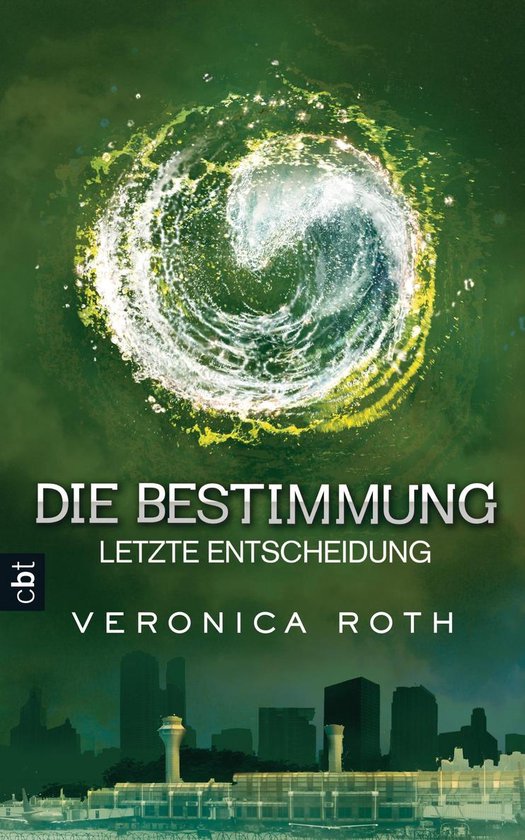 Die Bestimmung-Reihe 3 - Die Bestimmung - Letzte Entscheidun ... - cover