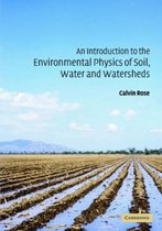 An Introduction to the Environmental Physics of Soil, Water and Watersheds
