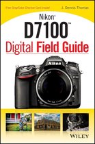 Digital Field Guide - Nikon D7100 Digital Field Guide