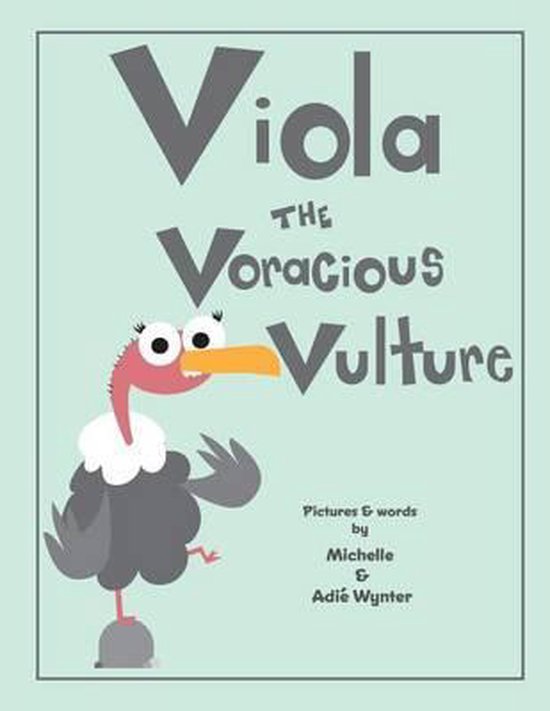 ABC Animals- Viola the Voracious Vulture - cover